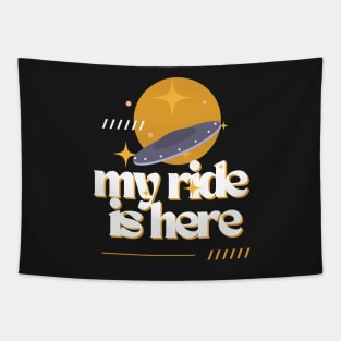 ufo my ride is here Tapestry