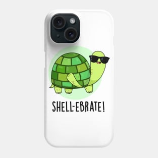 Shell-ebrate Cute Tortoise Animal Pun Phone Case