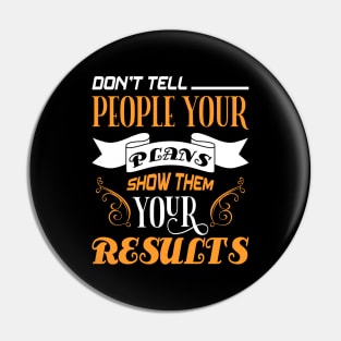 Do not tell people your plans, quote Pin