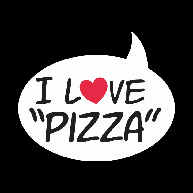 i love pizza by teemarket