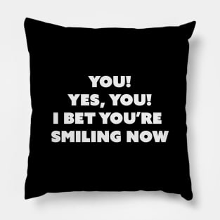 You, Yes you! Pillow