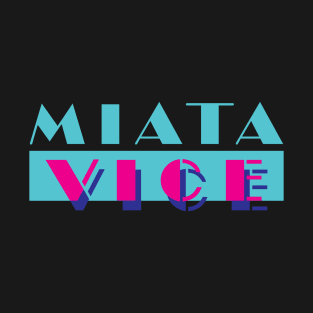 Miata Vice T-Shirt