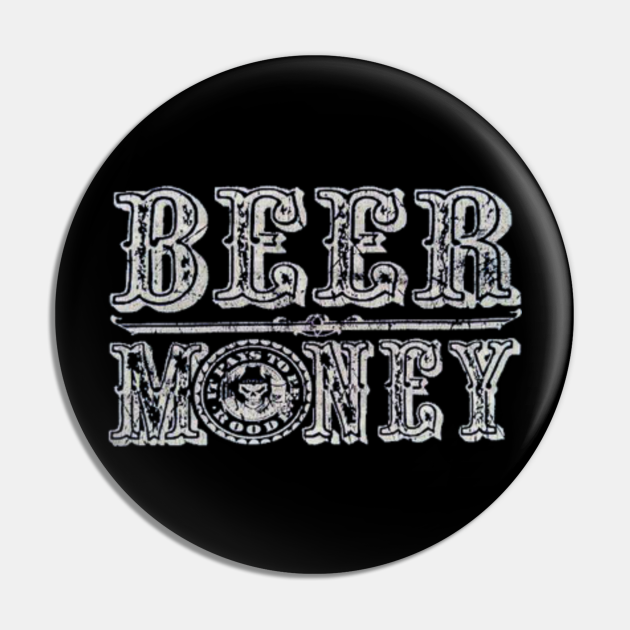 beer money Wwf Pin TeePublic