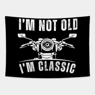 I'm Not Old I'm Classic - Classic Motorcycle Design Tapestry