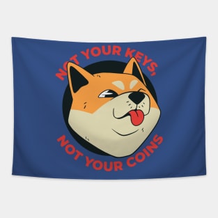 Not your keys not your Coins Dogecoin Meme Crypto Merch Tapestry