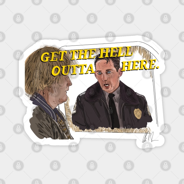 Dumb & Dumber: Get the Hell Outta Here Magnet by 51Deesigns