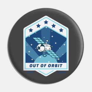 Out Of Orbit Pin