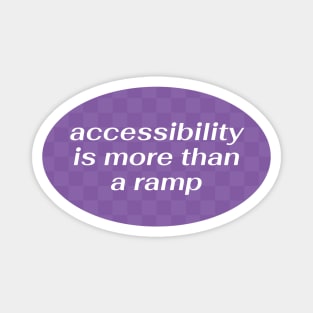 Accessibility Is More Than A Ramp - Accessible Magnet