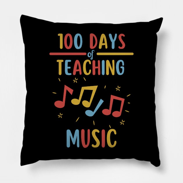 100 Days Of Teaching Music Pillow by DottedLinePrint