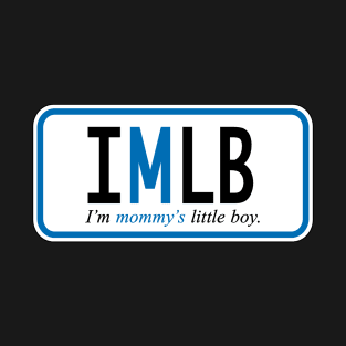 I'm mommy's little boy T-Shirt