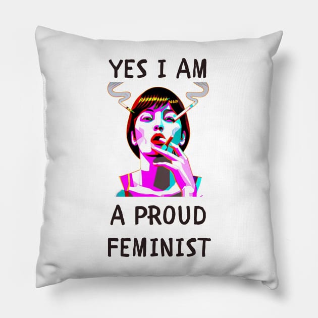 Yes i am a proud feminist feminism Pillow by IOANNISSKEVAS