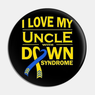 I Love My Uncle with Down Syndrome Pin