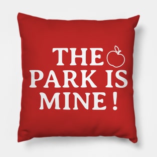 The Park is Mine Pillow