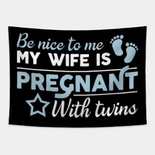 Be Nice Wife Is Twins Pregnancy Husband Tapestry