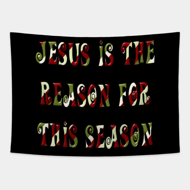 Jesus is the Reason for this Season Tapestry by AlondraHanley