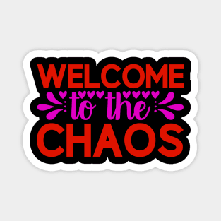 welcome to the chaos Magnet