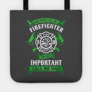 Some Call Me Firefighter Tote