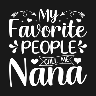 My Favorite People Call Me Nana T-Shirt