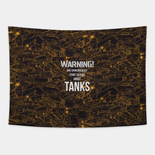 WARNING! May spontaneously star talking about TANKS Tapestry