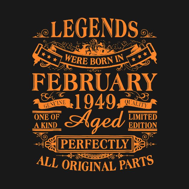 Legends Were Born In February 1949 70thh Birthday by Elsie