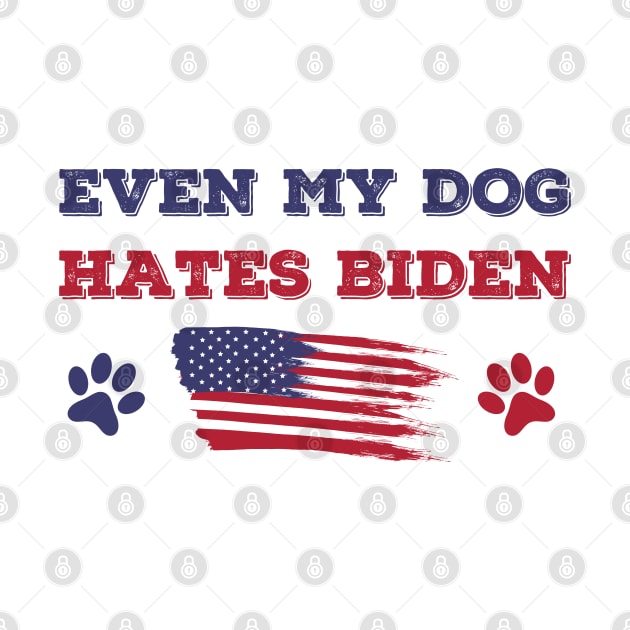 Even My Dog Hates Biden by SuMrl1996