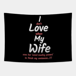 I love my wife funny sign Tapestry