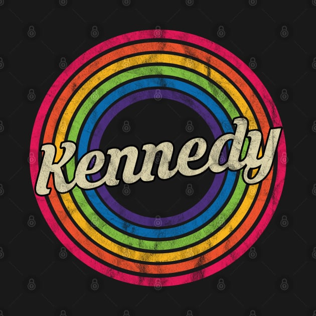 Kennedy - Retro Rainbow Faded-Style by MaydenArt