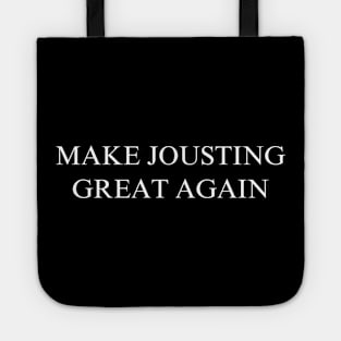 Make Jousting Great Again Tote