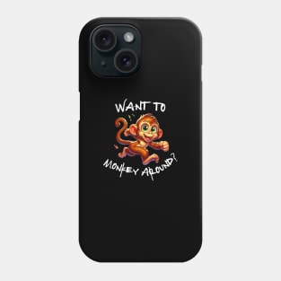 Want to Monkey Around Valentine? Phone Case