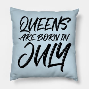 Queens are born in July Pillow