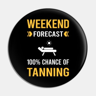 Weekend Forecast Tanning Pin