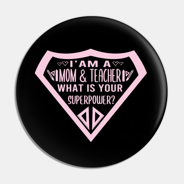 I'am a mom &  teacher what is your superpower funny teachers gift , school gift Pin by ARBEEN Art