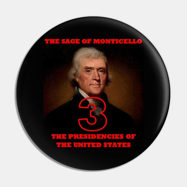 The Sage of Monticello Pin by PresidenciesPodcast