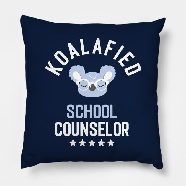 Koalafied School Counselor - Funny Gift Idea for School Counselors Pillow by BetterManufaktur