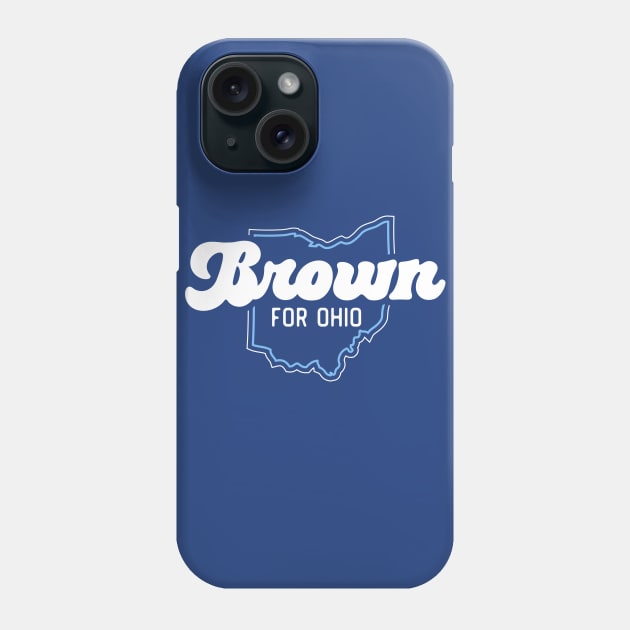 Brown for Ohio // 2024 Senate Race // Turn Ohio Blue Phone Case by SLAG_Creative