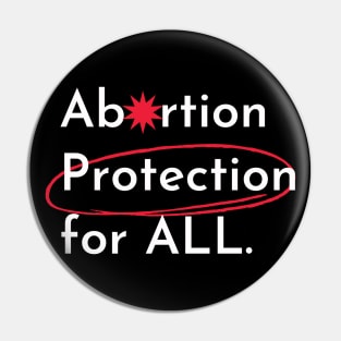 abortion, Abortion Protection for all Pin