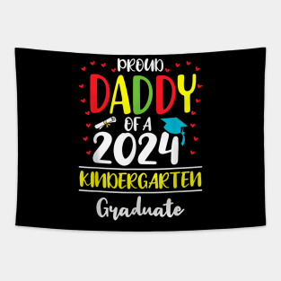 Funny Proud Daddy Of A Class Of 2024 Kindergarten Graduate Tapestry