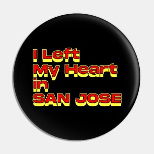 I Left My Heart in San Jose Pin