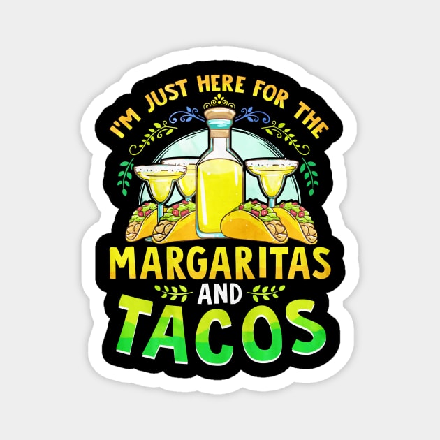 I'm Just Here For The Margaritas And Tacos Magnet by toiletpaper_shortage