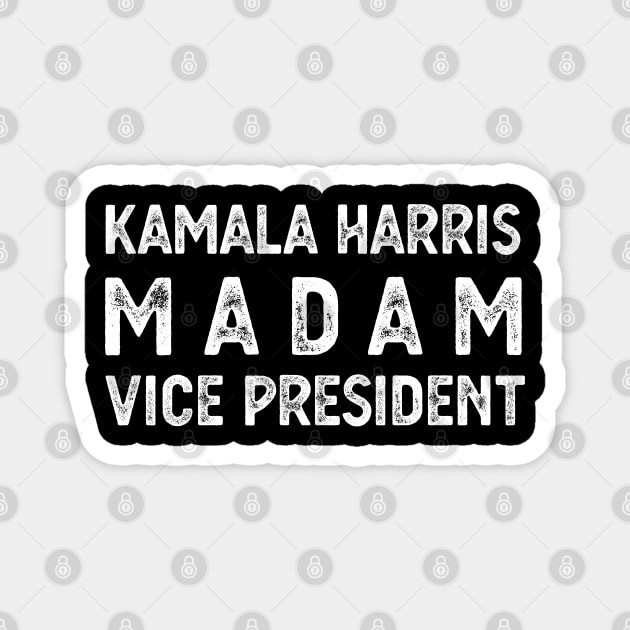 Madam Vice President Kamala harris Kamala Harris kamala harris joe biden Magnet by Gaming champion