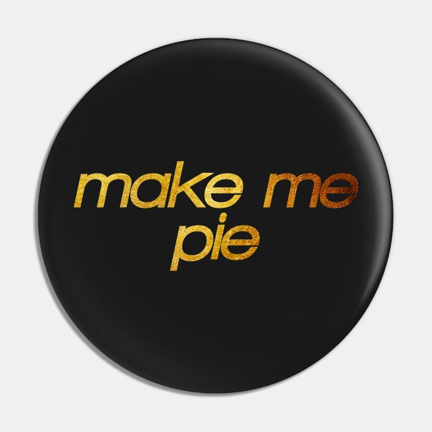 Make me pie! I'm hungry! Trendy foodie Pin by BitterBaubles