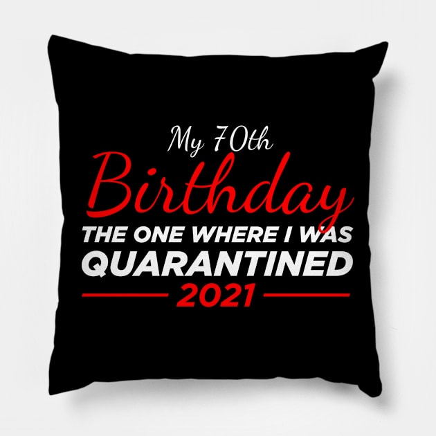 70th birthday quarantined Pillow by Oyeplot