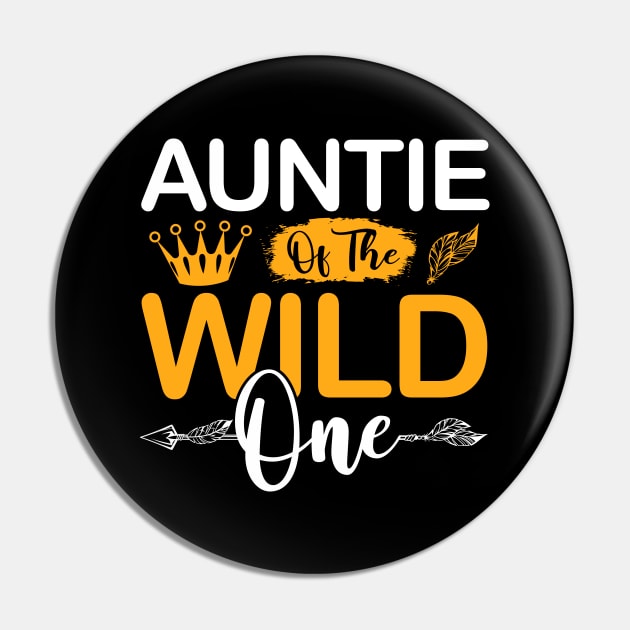 Auntie of The Wild One Girl Birthday Matching Family Party Pin by Albatross