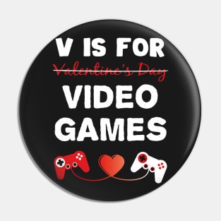 V Is For Video Games Funny Gamer Kids Boys Valentine's Day Pin