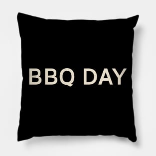 BBQ Day On This Day Perfect Day Pillow