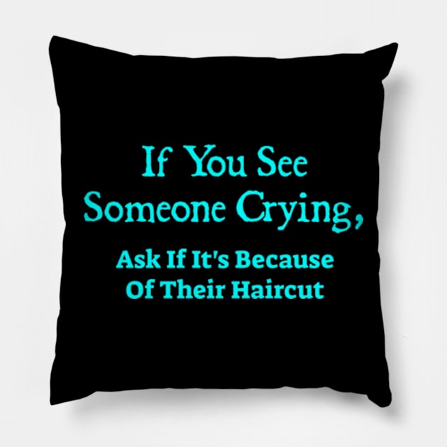 If You See Someone Crying Pillow by  hal mafhoum?