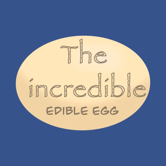 The incredible edible egg by Lindsay Cousins