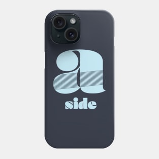 The A-side Phone Case