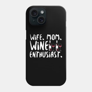 Wife Mom Wine Enthusiast Phone Case