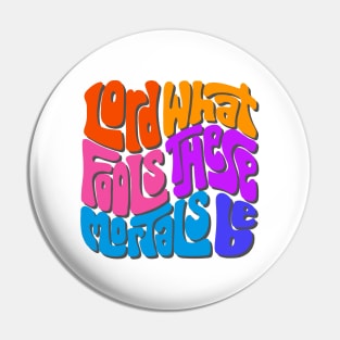 Lord What Fools These Mortals Be Word Art Pin